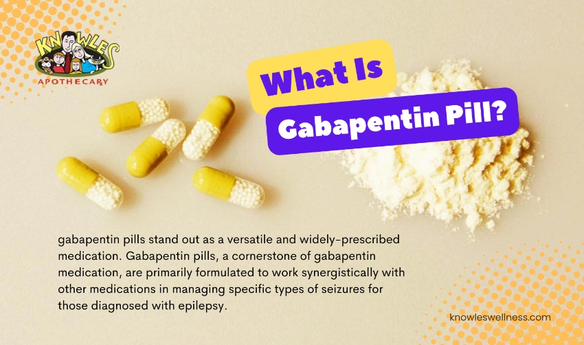 Gabapentin: Definition, Usage, Side Effects, Addiction