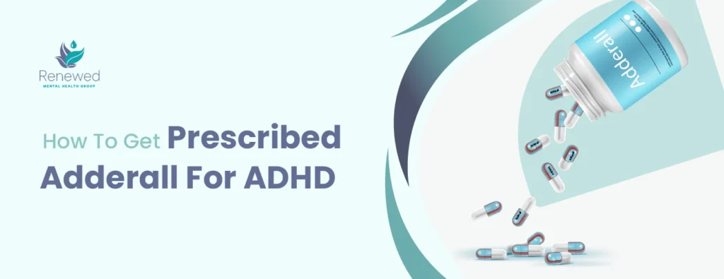 How to Get Prescribed Adderall