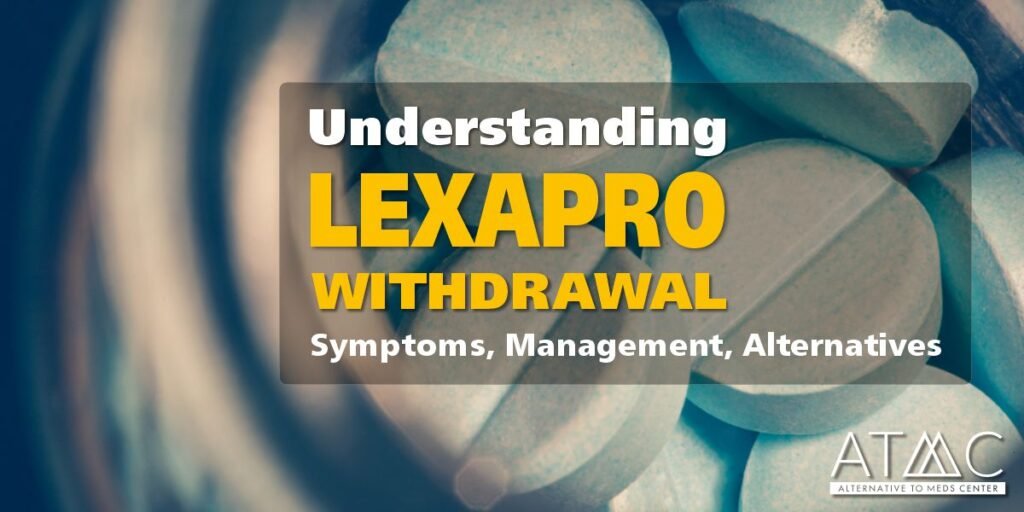 Lexapro Withdrawal: Symptoms